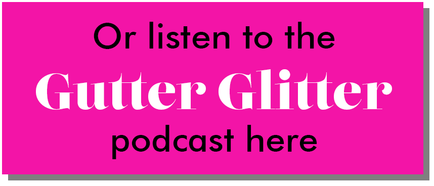 Gutter Glitter Podcast